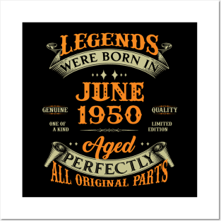 73rd Birthday Gift Legends Born In June 1950 73 Years Old Posters and Art